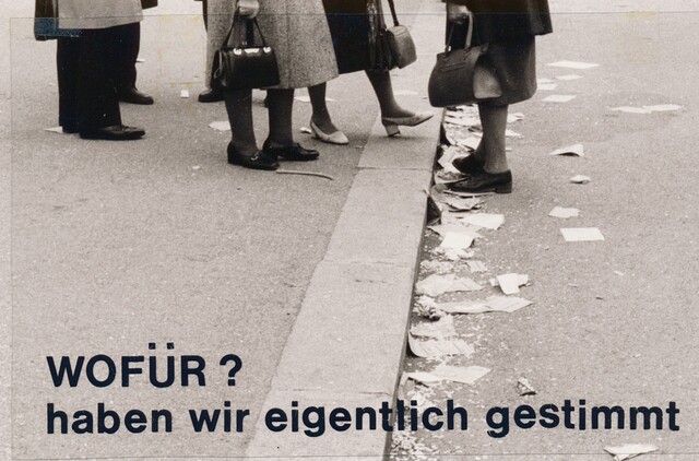 Jana Wisniewski, “WOFÜR? haben wir eigentlich gestimmt (WHAT FOR? have we actually voted for),” 1981. Poster design, photograph with mounted text-foil. Courtesy of Künstlerhaus-Archiv.