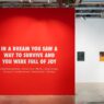 View of IN A DREAM YOU SAW A WAY TO SURVIVE AND YOU WERE FULL OF JOY, The Contemporary Austin, Austin, Texas, 2022. Text from Survival, © 2022. Jenny Holzer, member Artists Rights Society (ARS), NY. Courtesy of the Contemporary Austin. Photo: Alex Boeschenstein.